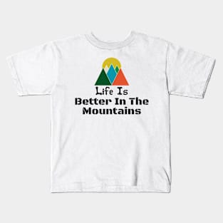 Life Is Better In The Mountains light Colorful Retro Vintage Sunset Red Orange Yellow Triangle Kids T-Shirt